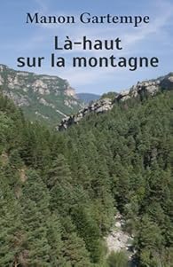 Là-haut sur la montagne, Manon Gartempe Une lecture divertissante