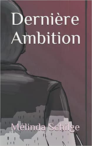 roman Mélinda Schilge Dernière ambition