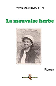 Montmartin La mauvaise herbe