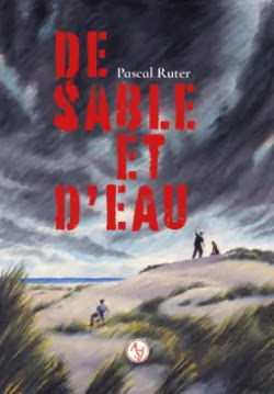 chronique De sable et d'eau, Pascal Ruter